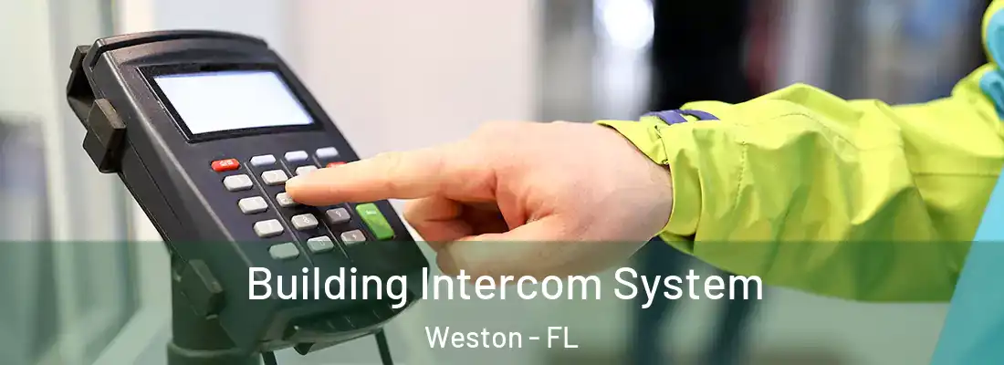 Building Intercom System Weston - FL