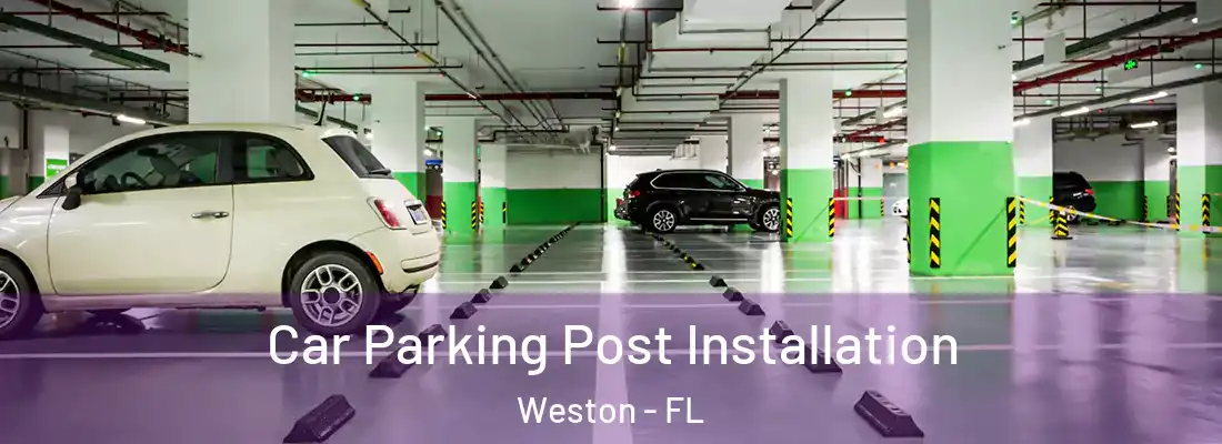  Car Parking Post Installation Weston - FL
