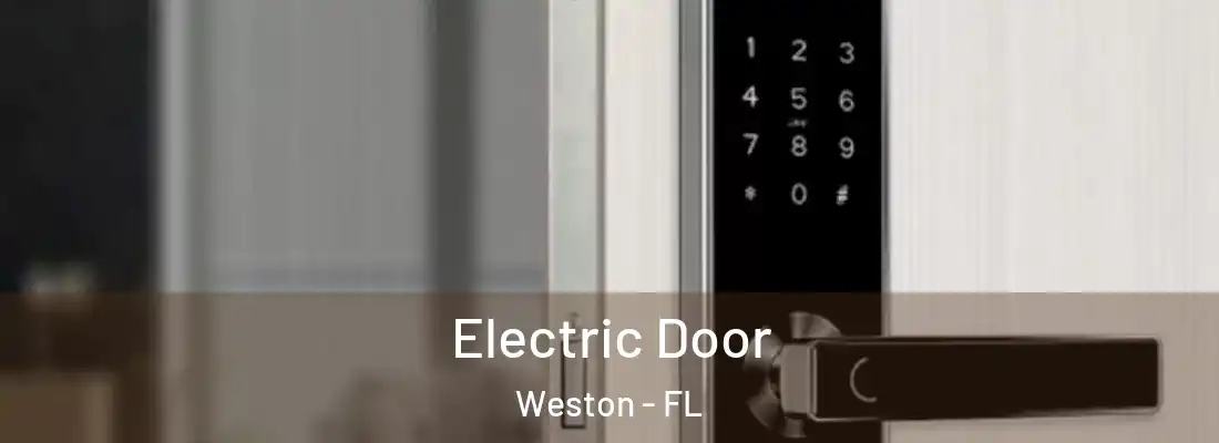 Electric Door Weston - FL