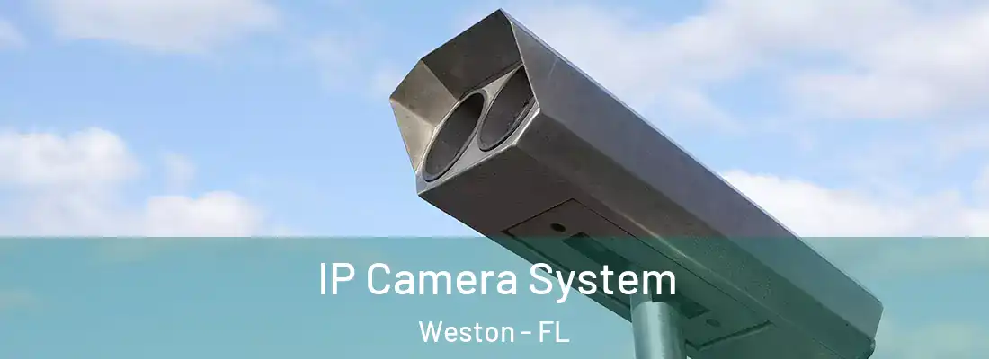 IP Camera System Weston - FL