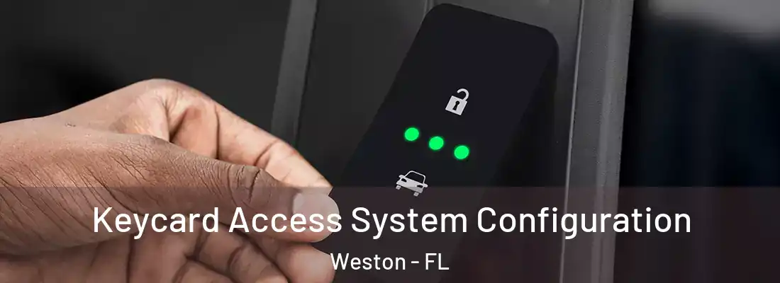 Keycard Access System Configuration Weston - FL