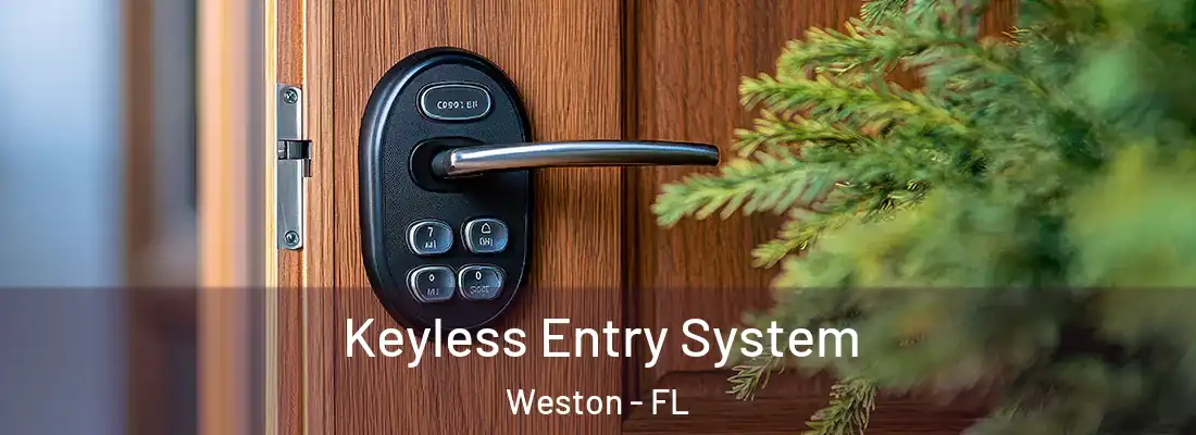 Keyless Entry System Weston - FL