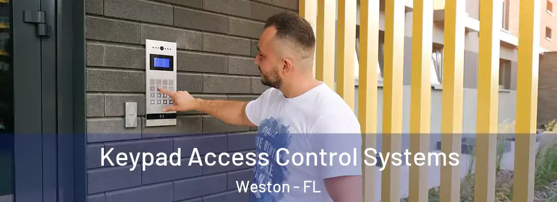 Keypad Access Control Systems Weston - FL