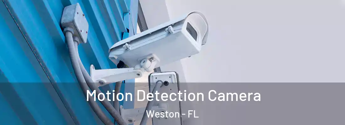 Motion Detection Camera Weston - FL