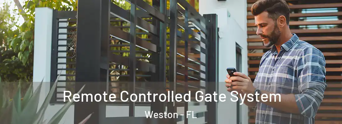 Remote Controlled Gate System Weston - FL