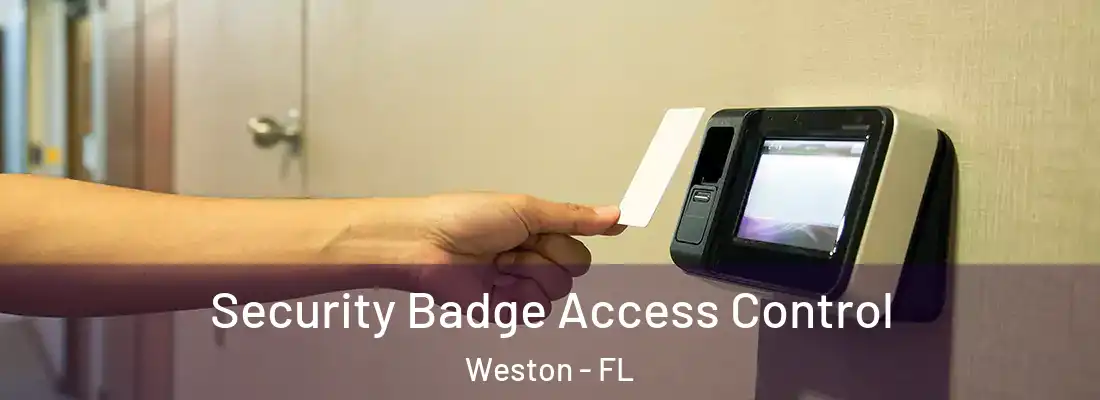 Security Badge Access Control Weston - FL