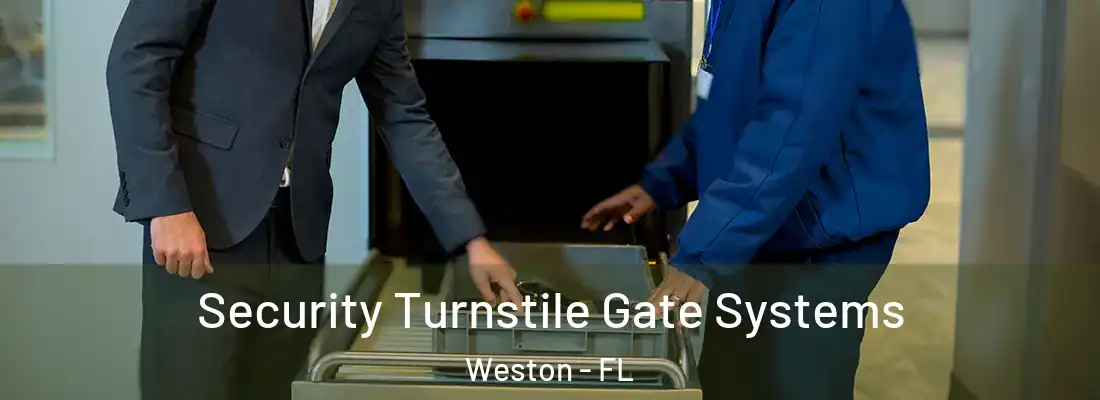 Security Turnstile Gate Systems Weston - FL