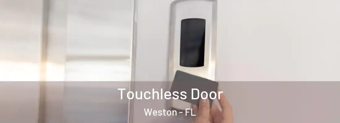 Touchless Door Weston - FL