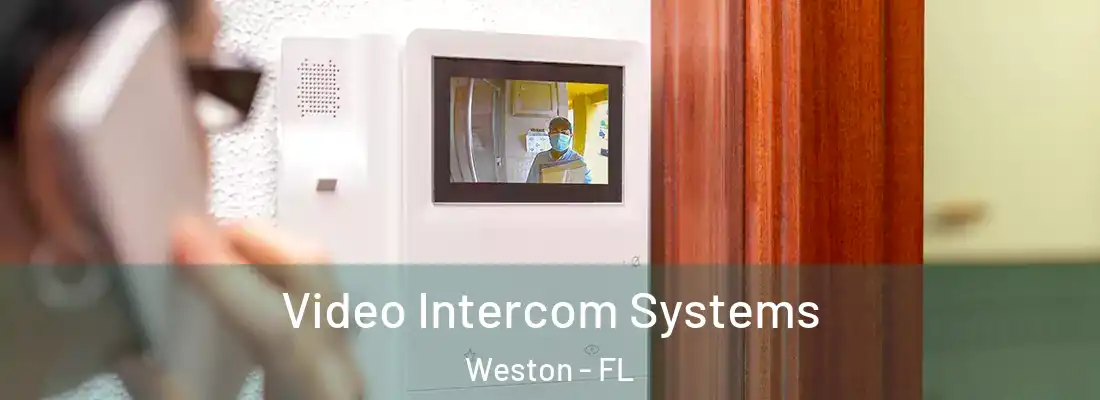 Video Intercom Systems Weston - FL