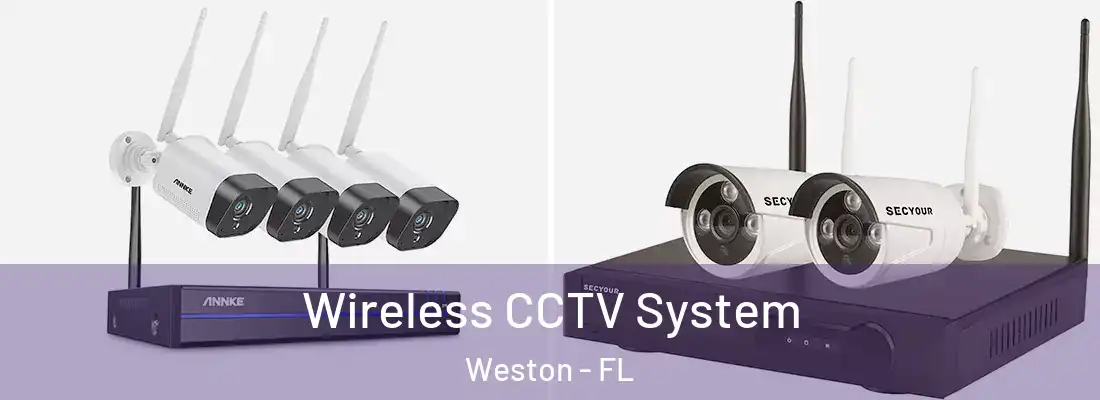 Wireless CCTV System Weston - FL